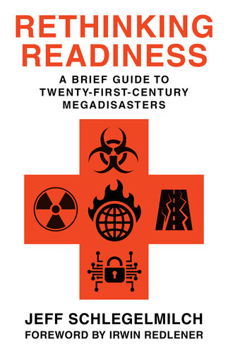 Rethinking Readiness: A Brief Guide to Twenty-First-Century Megadisasters