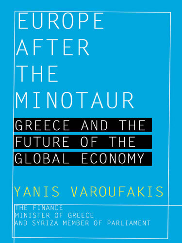 Europe After the Minotaur: Greece and the Future of the Global Economy