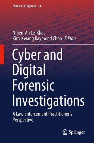 Cyber and Digital Forensic Investigations: A Law Enforcement Practitioner’s Perspective (Studies in Big Data (74))