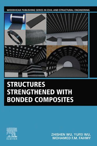 Structures Strengthened with Bonded Composites (Woodhead Publishing Series in Civil and Structural Engineering)