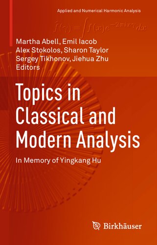 Topics in Classical and Modern Analysis: In Memory of Yingkang Hu (Applied and Numerical Harmonic Analysis)