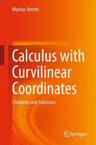 Calculus with Curvilinear Coordinates: Problems and Solutions