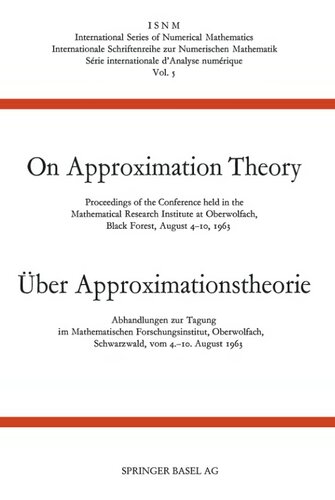 On approximation theory: Proceedings of the Conference held in the Mathematical Research Institute at Oberwolfach, Black Forest, August 4-10, 1963