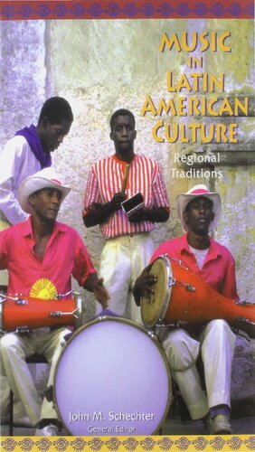 Music in Latin American Culture ; Regional Traditions