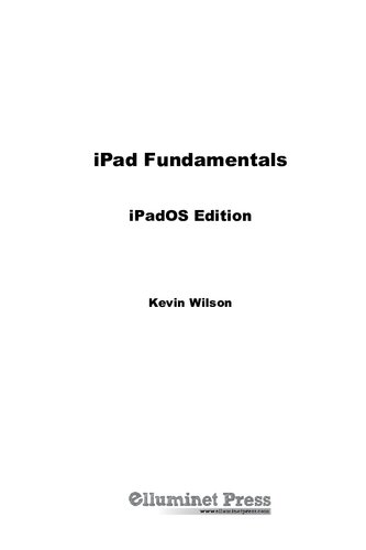 iPad Fundamentals: iPadOS Edition: The Step-by-step Guide to Using iPad (Computer Fundamentals)