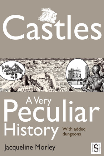 Castles: A Very Peculiar History. With Added Dungeons