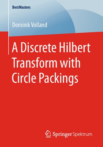 A Discrete Hilbert Transform with Circle Packings (BestMasters)