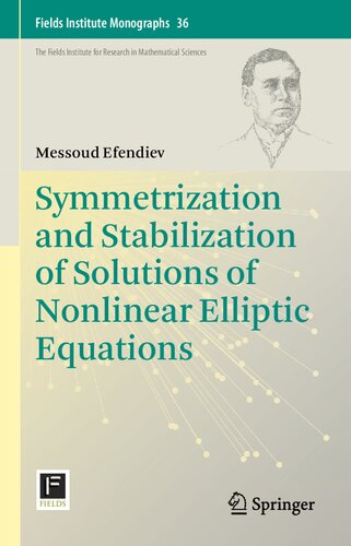 Symmetrization and Stabilization of Solutions of Nonlinear Elliptic Equations (Fields Institute Monographs)