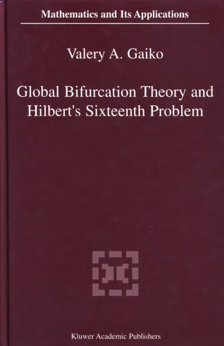 Global Bifurcation Theory and Hilbert’s Sixteenth Problem (Mathematics and Its Applications)