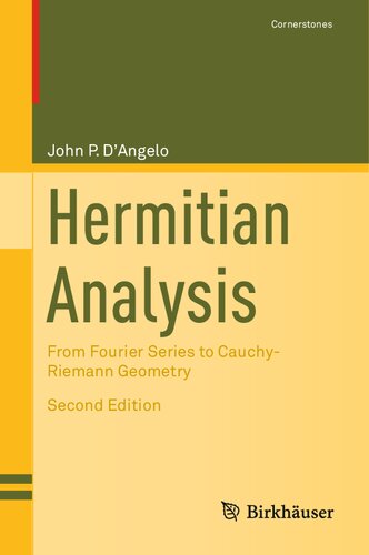 Hermitian Analysis: From Fourier Series to Cauchy-Riemann Geometry ()