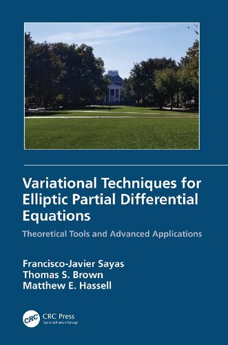 Variational Techniques for Elliptic Partial Differential Equations: Theoretical Tools and Advanced Applications