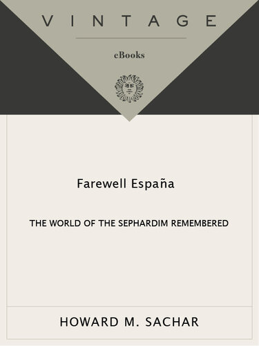 Farewell Espana: The World of the Sephardim Remembered