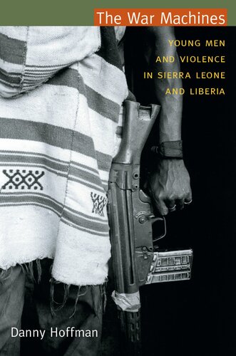 The War Machines: Young Men and Violence in Sierra Leone and Liberia