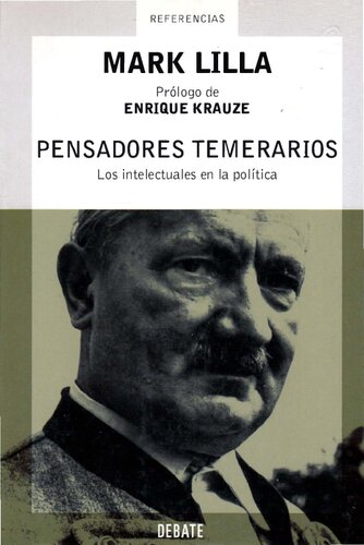 Pensadores temerarios. Los intelectuales en la política