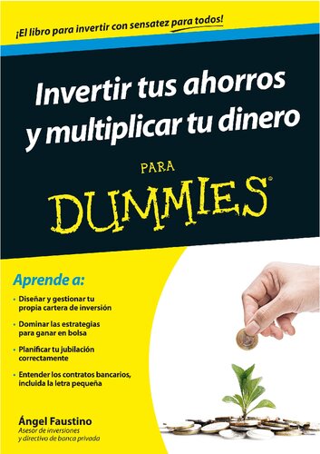 Invertir tus ahorros y multiplicar tu dinero para Dummies (Spanish Edition)