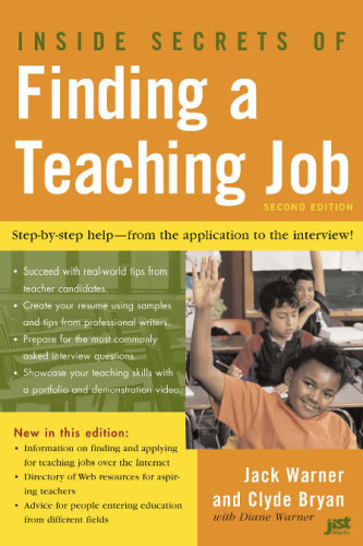 Inside Secrets of Finding a Teaching Job: The Most Effective Search Methods for Both New and Experienced Educators