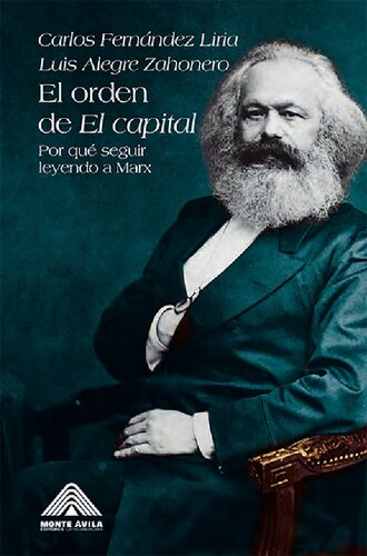 El orden de El capital. Por qué seguir leyendo a Marx