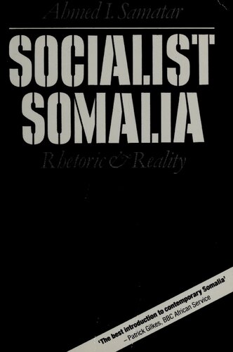 Socialist Somalia: Rhetoric and Reality