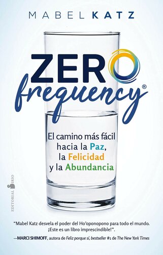 Zero Frequency: El camino más fácil hacia La Paz, la felicidad y la abundancia