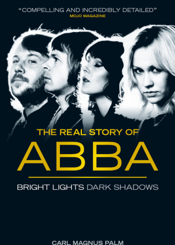 The real story of ABBA: bright lights, dark shadows