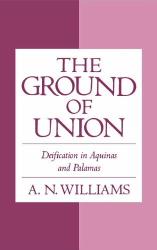 Ground of Union - Deification in Aquinas and Palamas