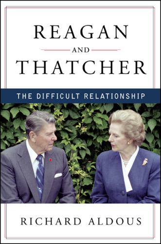 Reagan and Thatcher: the difficult relationship