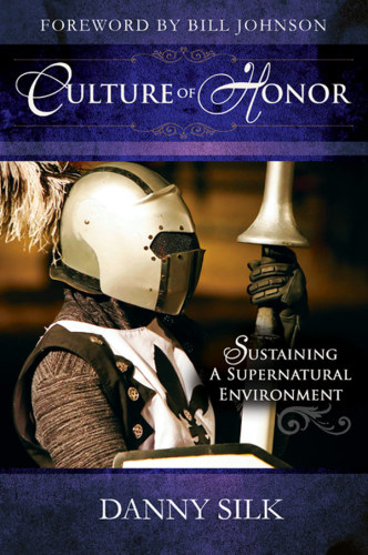 Culture of honor: sustaining a supernatural environment