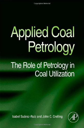 Applied Coal Petrology: The Role of Petrology in Coal Utilization