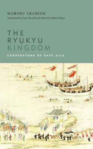 The Ryukyu Kingdom: cornerstone of East Asia