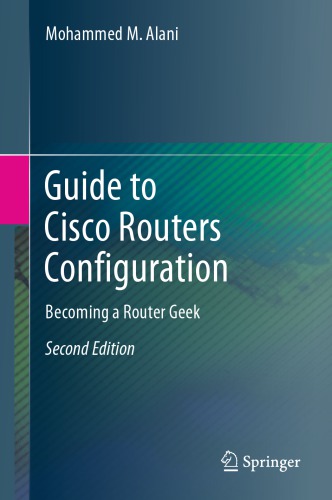 Guide to Cisco Routers Configuration Becoming a Router Geek