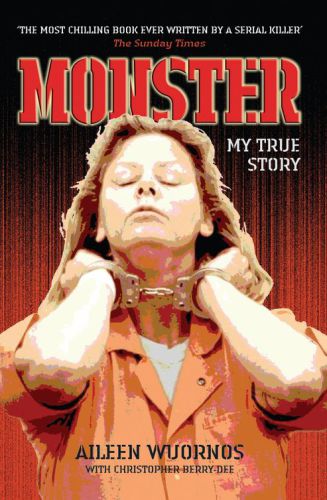 Monster inside the mind of Aileen Wuornos