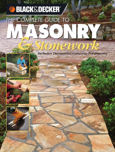 The Complete guide to masonry & stonework: includes decorative concrete treatments