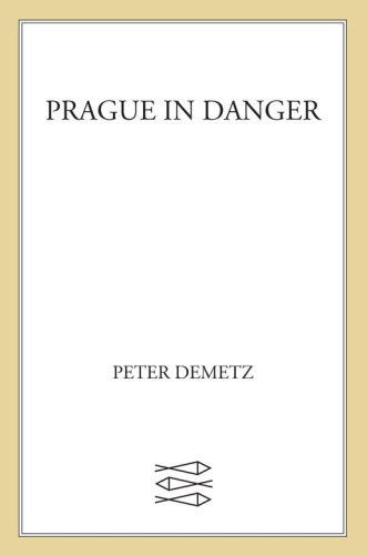 Prague in danger: the years of German occupation, 1939-45: memories and history, terror and resistance, theater and jazz, film and poetry, politics and war