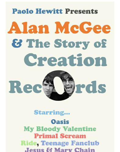 Paolo Hewitt presents Alan McGee & the story of Creation Records