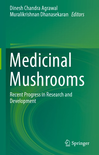 Medicinal mushrooms: recent progress in research and development