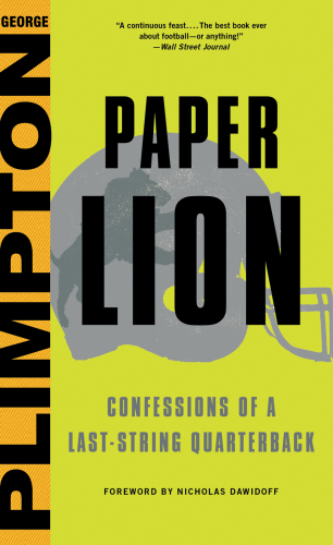 Paper lion: confessions of a last-string quarterback