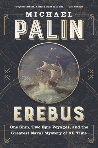 Erebus: one ship, two epic voyages, and the greatest naval mystery of all time