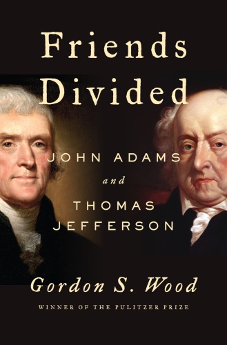 Friends divided: John Adams and Thomas Jefferson