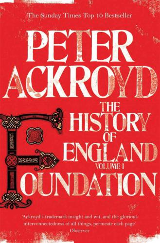 Foundation: The History of England from Its Earliest Beginnings to the Tudors