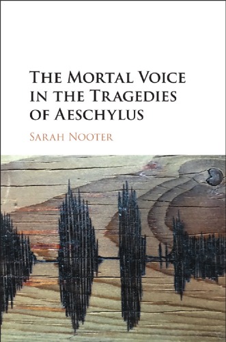 The mortal voice in the tragedies of Aeschylus