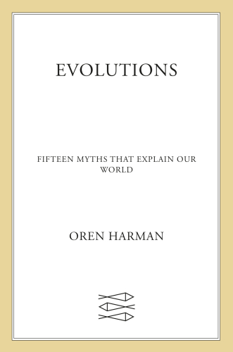 Evolutions fifteen myths that explain our world