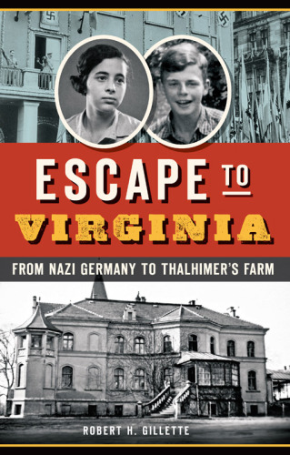 Escape to Virginia: from Nazi Germany to Thalhimer's farm