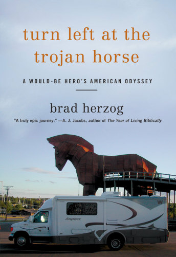 Turn left at the Trojan horse: a would-be hero's American odyssey