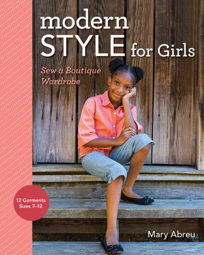 Modern style for girls: sew a boutique wardrobe