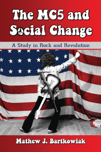 The MC5 and social change: a study in rock and revolution