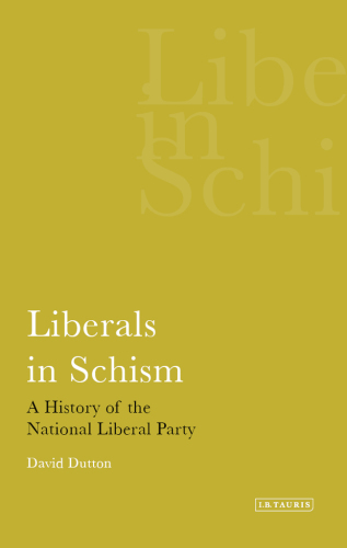 Liberals in schism: a history of the National Liberal Party