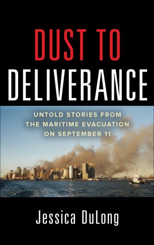 Dust to Deliverance: Untold Stories from the Maritime Evacuation on September 11th