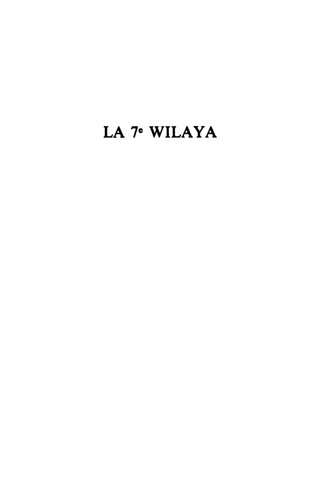 La septième wilaya : la guerre du fln en France (1954-1962)