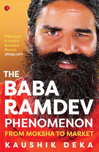 The Baba Ramdev Phenomenon: From Moksha to Market