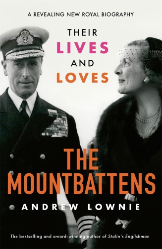 The Mountbattens: their lives and loves